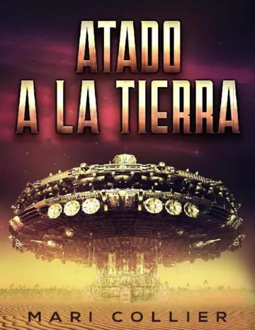 Atado a la tierra de Mari Collier, portada del libro