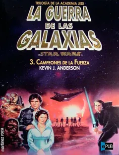 Campeones de la Fuerza - Kevin J. Anderson
