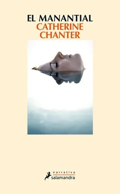 El manantial - Catherine Chanter