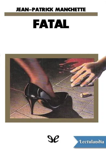 Fatal de Jean-Patrick Manchette, portada del libro