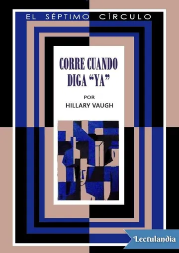 Corre cuando diga: ¡ya! de Hillary Waugh, portada del libro