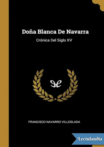 Doña Blanca de Navarra de Francisco Navarro Villoslada, portada del libro