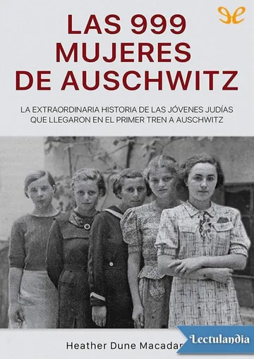 Las 999 mujeres de Auschwitz de Heather Dune Macadam, portada del libro