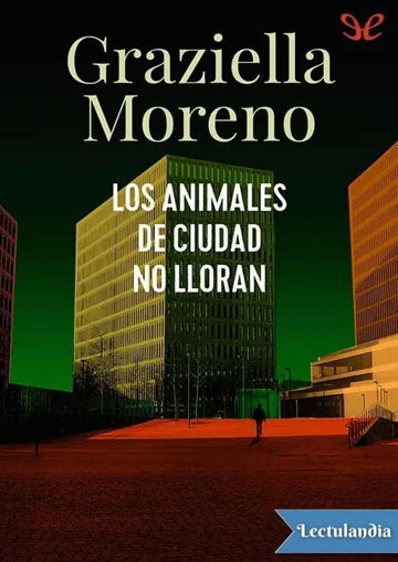 Los animales de ciudad no lloran de Graziella Moreno Graupera, portada del libro