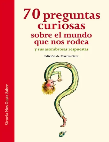 70 preguntas curiosas sobre el mundo que nos rodea y sus asombrosas respuestas (Las Tres Edades) de Ariane Hoffmann, Verena von Keitz, Thomas Liesen, portada del libro