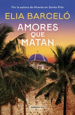 Amores que matan de Elia Barceló, portada del libro