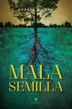 Mala semilla - Andrea Milano