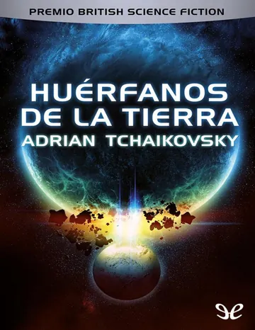 Huérfanos de la Tierra de Adrian Tchaikovsky, portada del libro