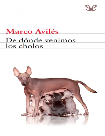 De dónde venimos los cholos de Marco Avilés, portada del libro