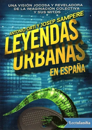 Leyendas urbanas en España de Antonio Ortí, portada del libro