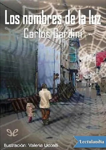 Los nombres de la luz de Carlos Gardini, portada del libro