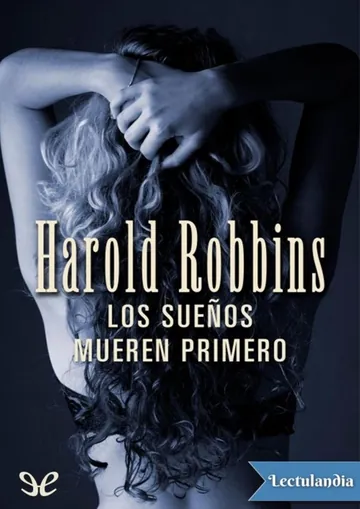 Los sueños mueren primero de Harold Robbins, portada del libro