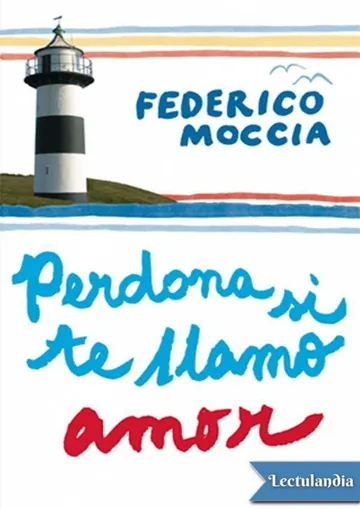 Perdona si te llamo amor - Federico Moccia
