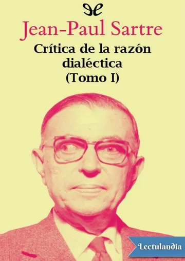 Crítica de la razón dialéctica (Tomo I) de Jean-Paul Sartre, portada del libro
