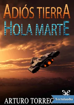 Adiós Tierra, Hola Marte - Arturo Torregrosa
