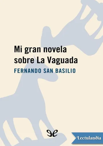 Mi gran novela sobre La Vaguada de Fernando San Basilio, portada del libro