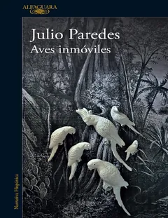 Aves inmóviles - Julio Paredes