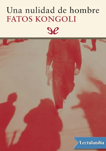 Una nulidad de hombre de Fatos Kongoli, portada del libro