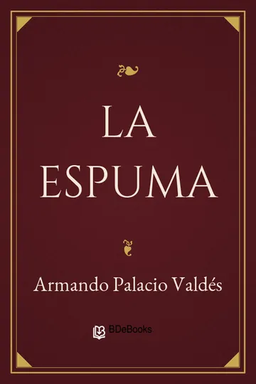 La espuma de Armando Palacio Valdés, portada del libro