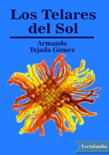 Los telares del sol de Armando Tejada Gómez, portada del libro