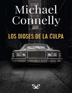 Los dioses de la culpa - Michael Connelly