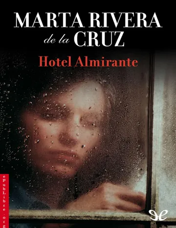 Hotel Almirante de Marta Rivera de la Cruz, portada del libro