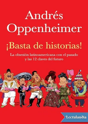 ¡Basta de historias! de Andrés Oppenheimer, portada del libro