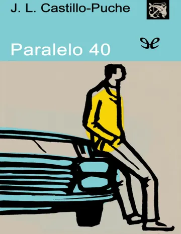 Paralelo 40 de José Luis Castillo-Puche, portada del libro