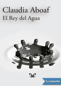 El Rey del Agua - Claudia Aboaf