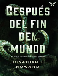 Después del fin del mundo - Jonathan L. Howard