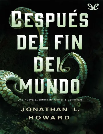 Después del fin del mundo de Jonathan L. Howard, portada del libro