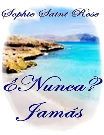 Nunca Jamás de Sophie Saint Rose, portada del libro