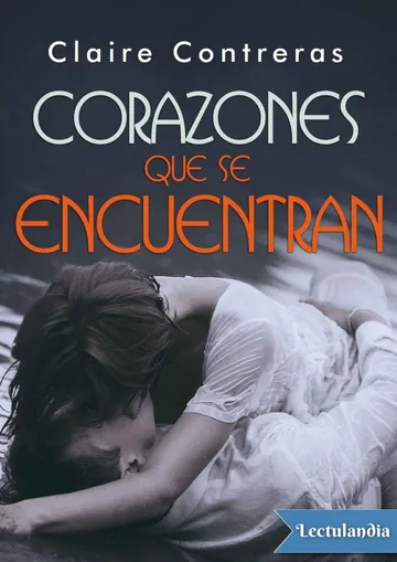 Corazones que se encuentran de Claire Contreras, portada del libro