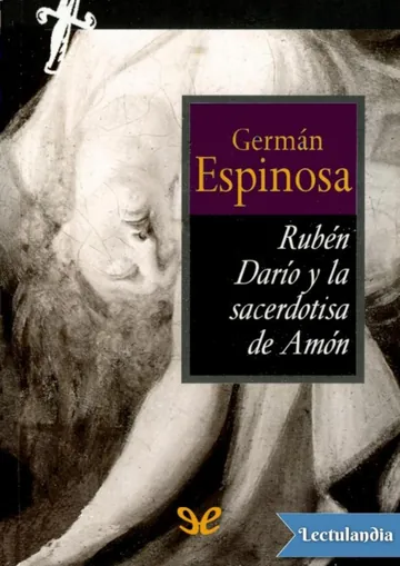 Rubén Darío y la sacerdotisa de Amón de Germán Espinosa, portada del libro