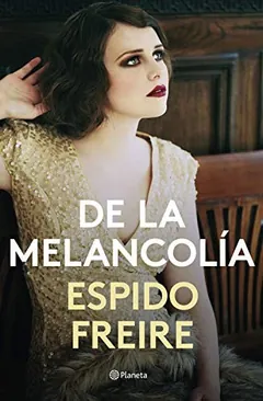 De la melancolía - Espido Freire