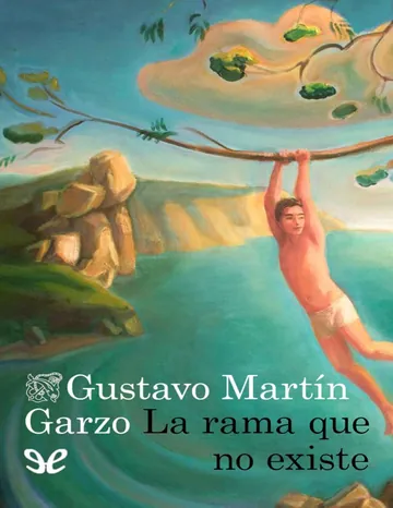 La rama que no existe de Gustavo Martín Garzo, portada del libro