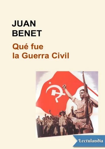 Qué fue la Guerra Civil de Juan Benet, portada del libro