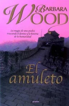 El amuleto - Barbara Wood