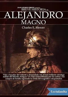Breve Historia de Alejandro Magno - Charles E. Mercer