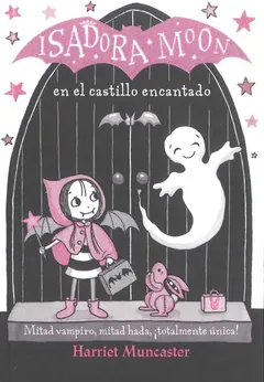Isadora Moon en el castillo encantado de Harriet Muncaster, portada del libro