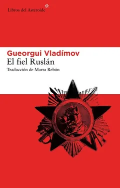 El fiel Ruslán - Gueorgui Vladímov
