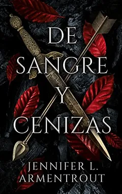 De Sangre y Cenizas - Jennifer L. Armentrout