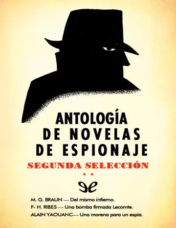 Antología de novelas de espionaje - Segunda selección de F.-H. Ribes, M. G. Braun, Alain Yaouanc, portada del libro