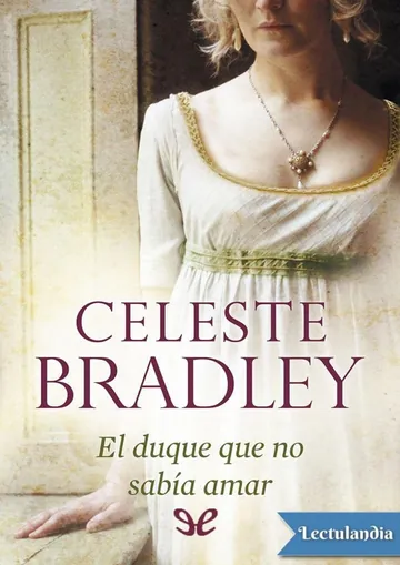 El duque que no sabía amar de Celeste Bradley, portada del libro