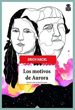 Los motivos de Aurora - Erich Hackl