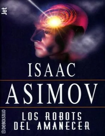 Los robots del amanecer de Isaac Asimov, portada del libro