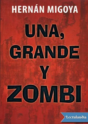 Una, grande y zombi de Hernán Migoya, portada del libro