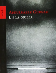 En la orilla - Abdulrazak Gurnah