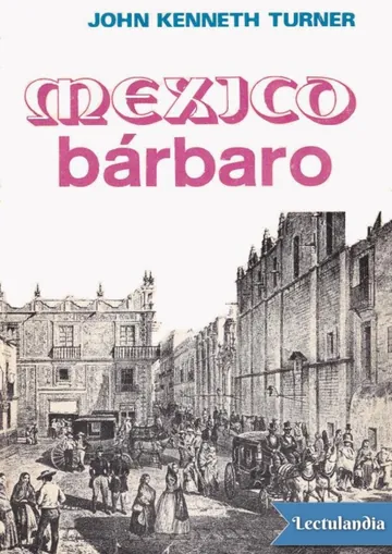 México bárbaro de John Kenneth Turner, portada del libro