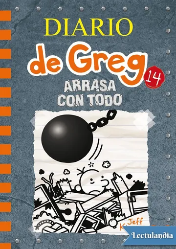 Arrasa con todo de Jeff Kinney, portada del libro